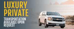 Private luxury transportation in Cabo San Lucas
